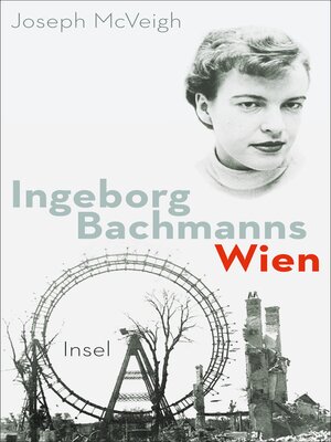 cover image of Ingeborg Bachmanns Wien 1946-1953.